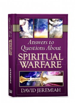 Answers to Questions About Spiritual Warfare Answers to Questions About Spiritual Warfare