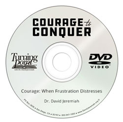Courage: When Frustration Distresses You Image