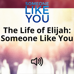 The Life of Elijah: Someone Like You  Image