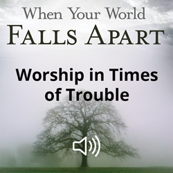 Worship in Times of Trouble Image
