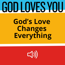 God's Love Changes Everything Image
