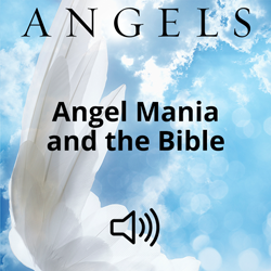 Angel Mania and the Bible Image