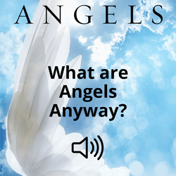 What are Angels Anyway? Image
