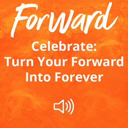 Celebrate: Turn Your Forward Into Forever Image
