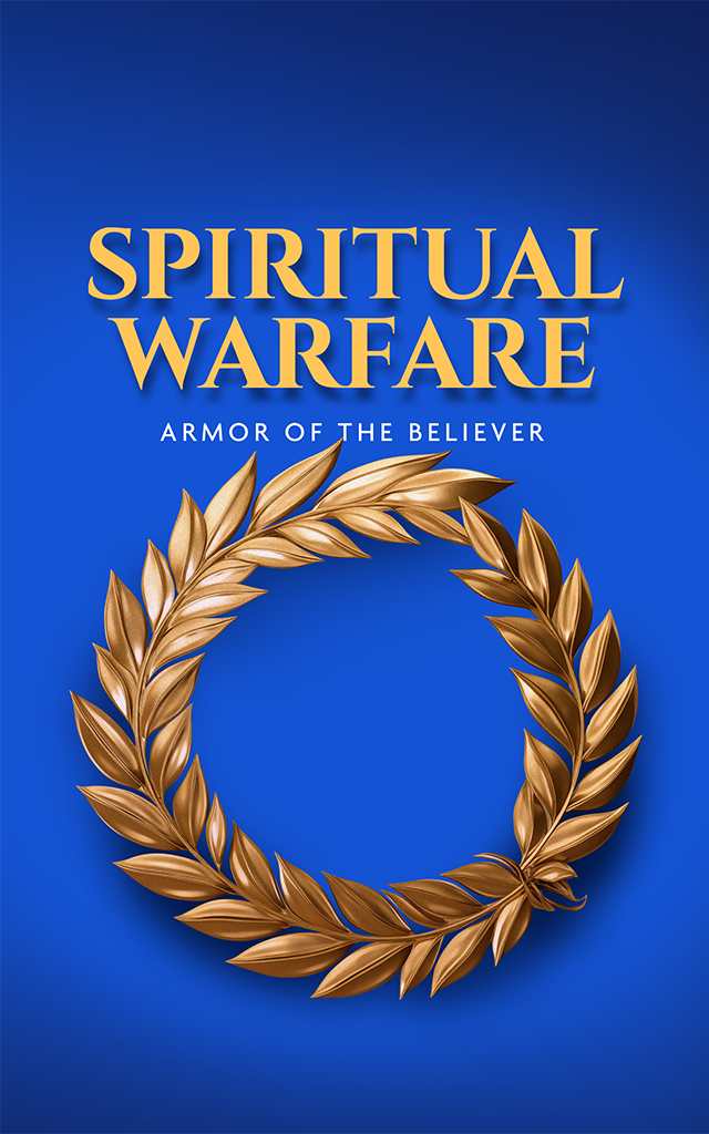 Spiritual Warfare: The Armor of the Believer