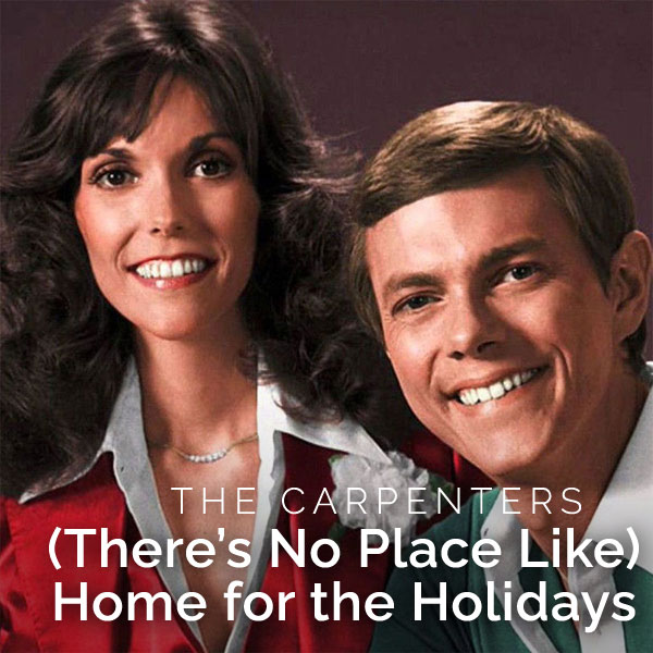 (There's No Place Like) Home for the Holidays