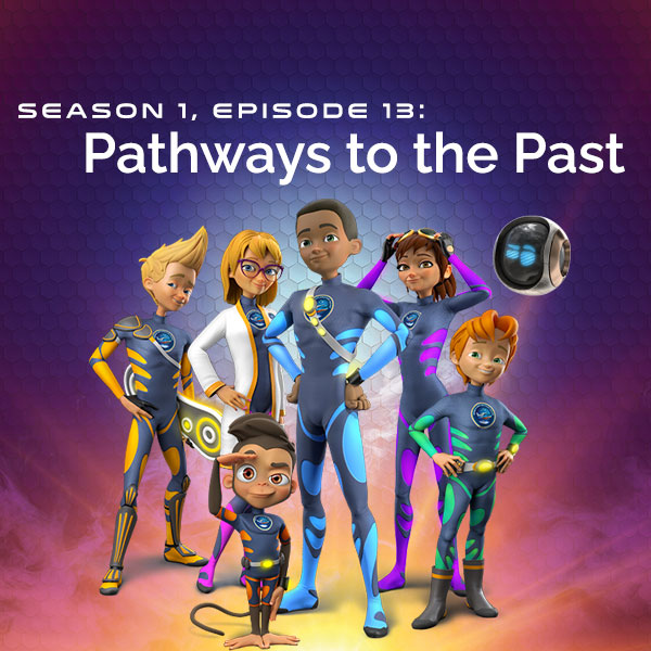 S1, E13: Pathways to the Past: Highlights from Season 1