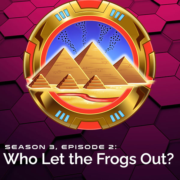 S3, E2: Who Let The Frogs Out?