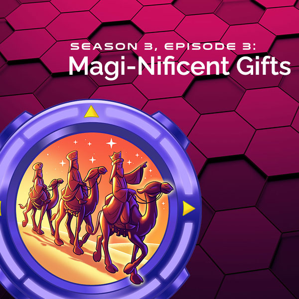 S3, E3: Magi-nificent Gifts