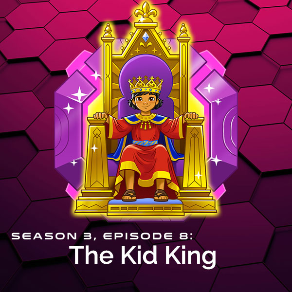 S3, E8: The Kid King
