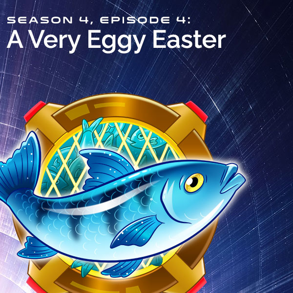 S4, E4: A Very Eggy Easter
