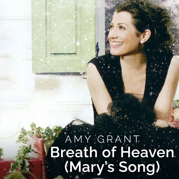 Breath of Heaven (Mary's Song)
