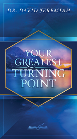 Your Greatest Turning Point Booklet Davidjeremiah Org