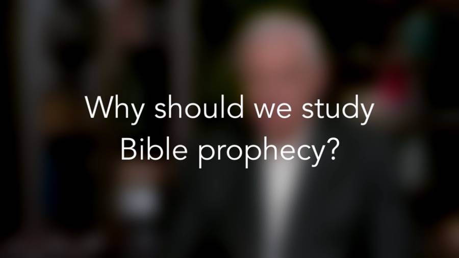 Why Should We Study Biblical Prophecy?
